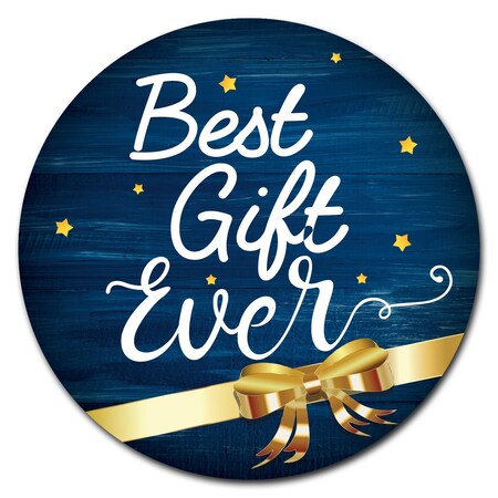Signmission Best Gift Ever Circle Vinyl Laminated Decal D-48-CIR-Best gift ever